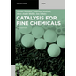 Catalysis for Fine Chemicals - Paperback