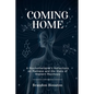 Coming Home: A Psychotherapist's Reflections on Madness and the State of Western Psychosis - Paperback