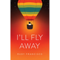 I'll Fly Away - Paperback