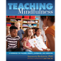 Teaching Mindfulness: A Guidebook for Teachers, Parents, Counselors, and Caregivers - Paperback
