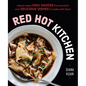 Red Hot Kitchen: Classic Asian Chili Sauces from Scratch and Delicious Dishes to Make with Them: A Cookbook - Hardcover