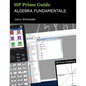 HP Prime Guide Algebra Fundamentals: HP Prime Revealed and Extended - Paperback