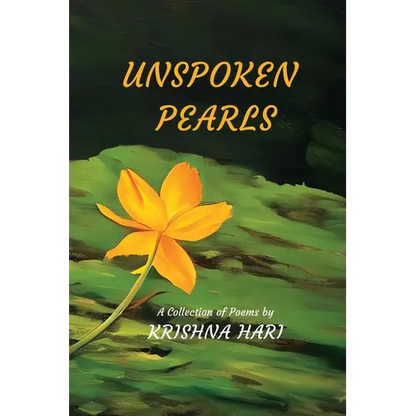 Unspoken Pearls: A Collection of Poems by Krishna Hari - Paperback
