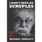 I Don't Need No Scruples - Paperback