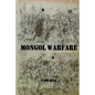 Mongol Warfare: Strategy, Tactics, Logistics, and More! - Paperback