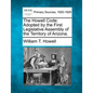 The Howell Code: Adopted by the First Legislative Assembly of the Territory of Arizona. - Paperback