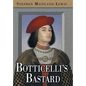 Botticelli's Bastard - Hardcover