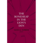 The Boneheap in the Lion's Den - Paperback