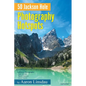 50 Jackson Hole Photography Hotspots: A Guide for Photographers and Wildlife Enthusiasts - Paperback
