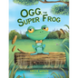 Ogg, The Super Frog - Paperback