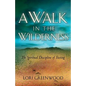 A Walk in the Wilderness - Paperback