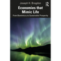 Economies That Mimic Life: From Biomimicry to Sustainable Prosperity - Paperback