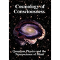 Cosmology of Consciousness: Quantum Physics & Neuroscience of Mind - Paperback