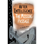After Intelligence: The Missing Passage - Paperback