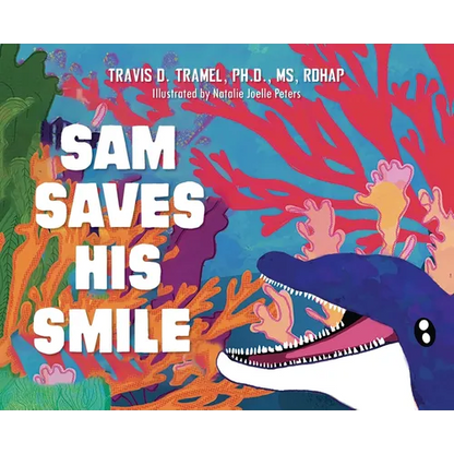 Sam Saves His Smile - Hardcover