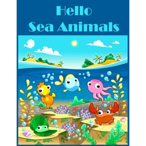 Hello Sea Animals: Kindergarten Fun activities math skills Workbook - Paperback