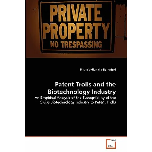 Patent Trolls and the Biotechnology Industry - Paperback