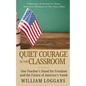 Quiet Courage in the Classroom - Paperback