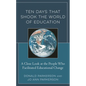Ten Days That Shook the World of Education: A Close Look at the People Who Facilitated Educational Change - Hardcover