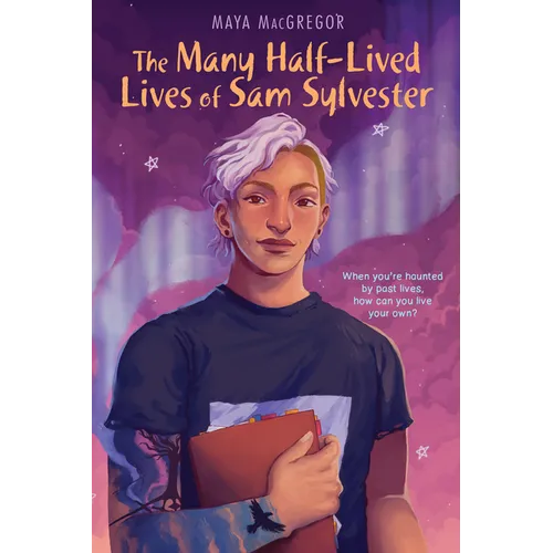 The Many Half-Lived Lives of Sam Sylvester - Hardcover