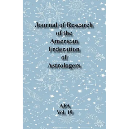 Journal of Research of the American Federation of Astrologers Vol. 19 - Paperback