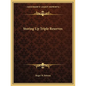 Storing Up Triple Reserves - Paperback