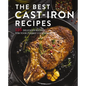 The Best Cast Iron Cookbook: 125 Delicious Recipes for Your Cast-Iron Cookware - Hardcover