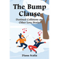 The Bump Clause: Destined Collisions and Other Love Stories - Paperback