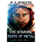 The Strange Taste of Metal - Paperback