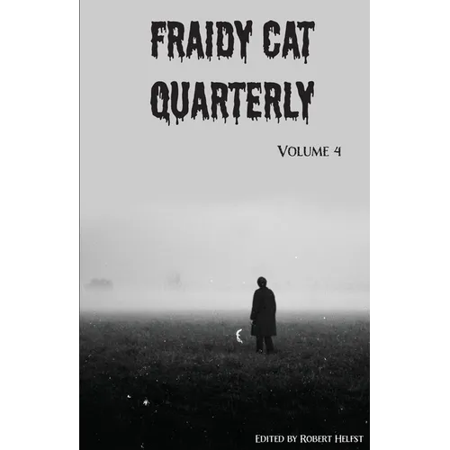Fraidy Cat Quarterly: Volume 4 - Paperback