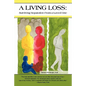 A Living Loss: Surviving Separation from a Loved One - Paperback