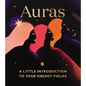 Auras: A Little Introduction to Your Energy Fields - Hardcover