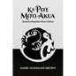Ka Po'e Mo'o Akua: Hawaiian Reptilian Water Deities - Paperback
