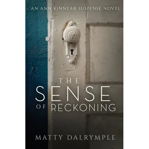 The Sense of Reckoning: An Ann Kinnear Suspense Novel - Paperback