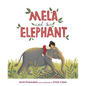 Mela and the Elephant - Hardcover