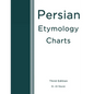 Persian Etymology Charts: Third Edition - Paperback