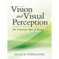 Vision and Visual Perception: The Conscious Base of Seeing - Paperback