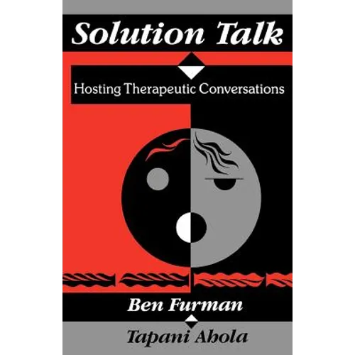 Solution Talk: Hosting Therapeutic Conversations - Paperback