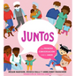 Juntos: Una Primera Conversación Sobre El Amor (Together: A First Conversation about Love Spanish Edition) - Hardcover