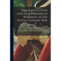 Gen. John Glover and his Marblehead Regiment in the Revolutionary War: A Paper Read Before the Marblehead Historical Society, May 14, 1903 - Paperback