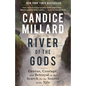 River of the Gods: Genius, Courage, and Betrayal in the Search for the Source of the Nile - Paperback
