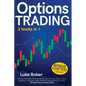 Options Trading: The Complete guide for Beginners to learn Options Trading and the best strategies quickly. Bonus Chapter for Day Trading and Swing Tr - Paperback