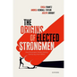 The Origins of Elected Strongmen: How Personalist Parties Destroy Democracy from Within - Hardcover