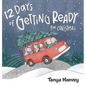 12 Days of Getting Ready for Christmas - Hardcover
