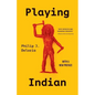 Playing Indian - Paperback