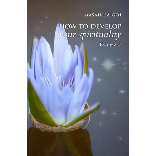How to Develop Your Spirituality, Volume 1 - Paperback