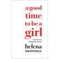 A Good Time to Be a Girl - Hardcover