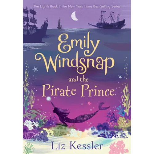 Emily Windsnap and the Pirate Prince: #8 - Library Binding