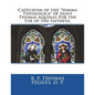 Catechism of the "Summa Theologica" of Saint Thomas Aquinas For the Use of the Faithful - Paperback