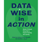 Data Wise in Action: Stories of Schools Using Data to Improve Teaching and Learning - Paperback